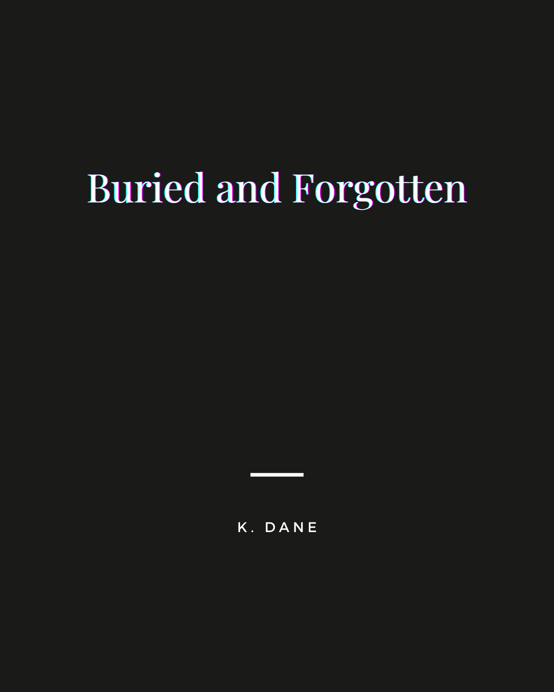 Buried and Forgotten