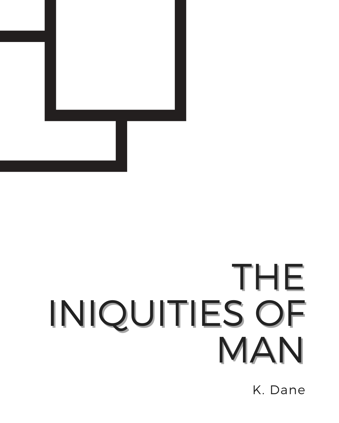 The Iniquities of Man